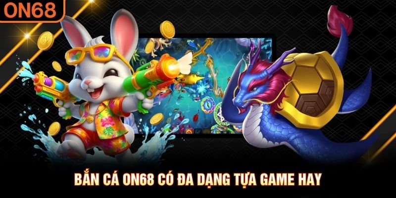 Bắn cá ON68